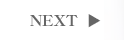 NEXT